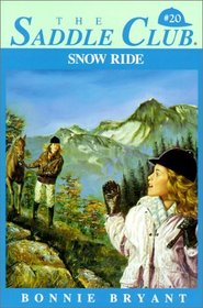 Snow Ride (Saddle Club, Bk 20)