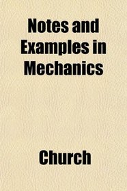 Notes and Examples in Mechanics