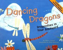 Dancing Dragons: Dragonflies in Your Backyard (Backyard Bugs)