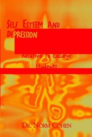 Self Esteem and Depression: Relative to College Students