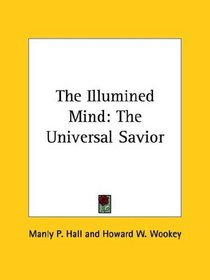 The Illumined Mind: The Universal Savior