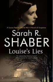 Louise's Lies: A 1940s spy thriller set in wartime Washington D.C. (A Louise Pearlie Mystery)