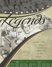 Cincinnati Schoolboy Legends: A hundred years of Cincinnati's most storied high school football players