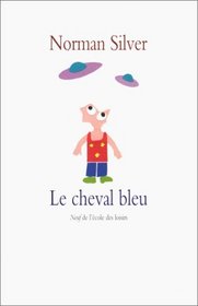 Le Cheval Bleu, Neuf De L'ecole Des Loisirs