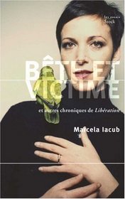 Bêtes et victimes et autres chroniques de Libération (French Edition)