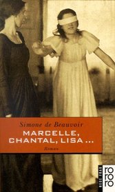 Marcelle, Chantal, Lisa... Ein Roman in Erzhlungen.