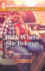 Back Where She Belongs (Harlequin Superromance, No 1841) (Larger Print)