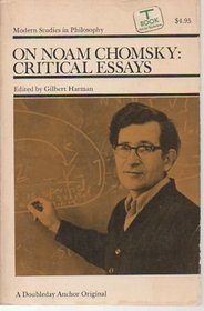 On Noam Chomsky;: Critical essays (Modern studies in philosophy)