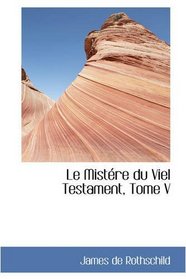 Le Mistre du Viel Testament, Tome V
