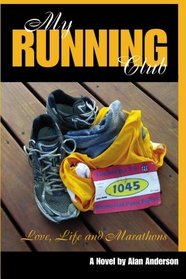 My Running Club: A Novel of Love, Life and Marathons
