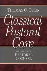 Classical Pastoral Care (Classical Pastoral Care Series)