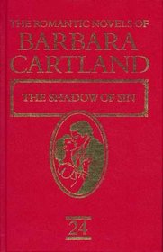 The Shadows of Sin. The Romantic Novels of Barbara Cartland No 24