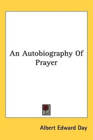 An Autobiography Of Prayer