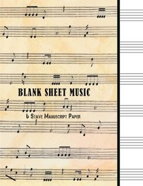 Blank Sheet Music : 6 Stave Manuscript Paper: 100 Pages 8.5