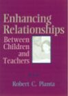 Enhancing Relationships Between Children and Teachers