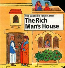The Rich man's house (Lakeside Town Series)