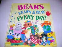 Bears Learn and Play Every Day!
