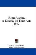 Beau Austin: A Drama, In Four Acts (1897)