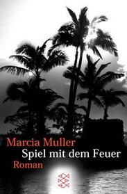 Spiel mit dem Feuer (German Edition)
