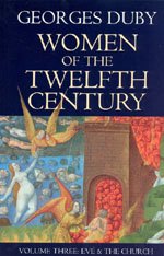 Women of the Twelfth Century, Volume 3 : Eve and the Church (Women of 12th Century)