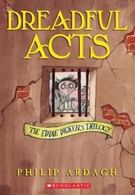 Dreadful Acts  (Eddie Dickens, Bk 2)