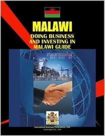 Doing Business And Investing in Malawi (World Business, Investment and Government Library)