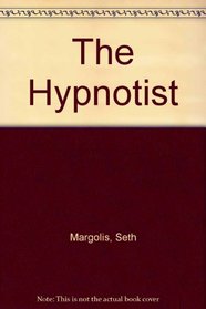 The Hypnotist: