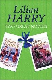 Two Great Novels: Goodbye Sweetheart, the Girls They Left Behind