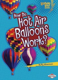 How Do Hot Air Balloons Work? (Lightning Bolt Books)