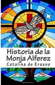 Historia de la Monja Alferez (Spanish Edition)