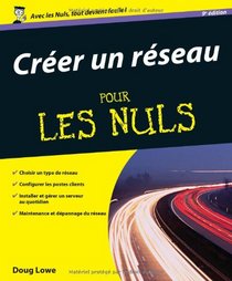 Créer un réseau pour les nuls (French Edition)