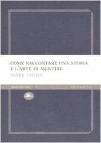 Come raccontare una storia e l'arte di mentire