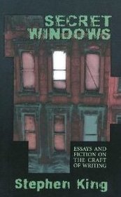 Secret Windows: Essays and Fiction on the Writing