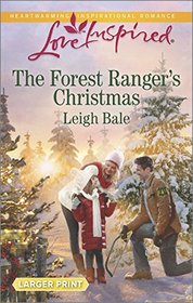 The Forest Ranger's Christmas (Forest Rangers, Bk 7) (Love Inspired, No 880) (Larger Print)