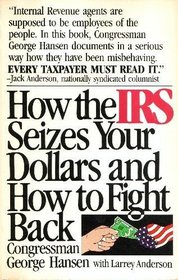 How the IRS seizes your dollars and how to fight back (Fireside book)