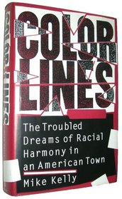 Color Lines: The Troubled Dreams of Racial Harmony in an American Town