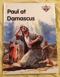 Paul at Damascus (The Lion story bible)