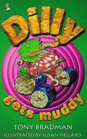 Dilly Gets Muddy (Dilly Series)