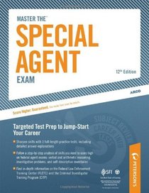 Master The Special Agent Exam: Targeted Test Prep to Jump-Start Your Career