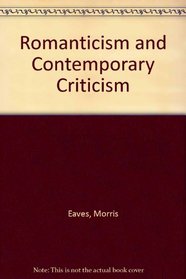 Romanticism and Contemporary Criticism