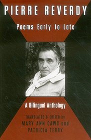Pierre Reverdy: Poems Early to Late (Black Widow Press Translation Series)
