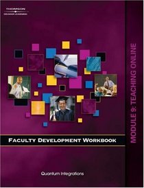 Faculty Development Companion Workbook Module 9:: Teaching Online (Faculty Development Workbook)