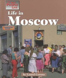 Life in Moscow (Way People Live)