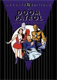The Doom Patrol Archives, Vol. 1 (DC Archive Editions)