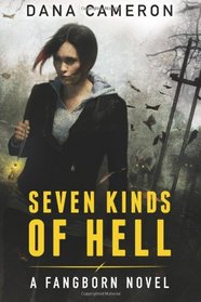 Seven Kinds of Hell (Fangborn, Bk 1)