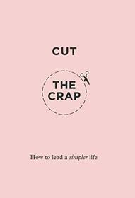 Cut the Crap