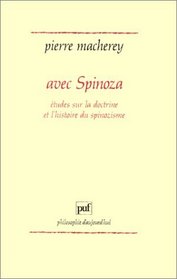 Avec Spinoza: Etudes sur la doctrine et l'histoire du spinozisme (Philosophie aujourd'hui) (French Edition)