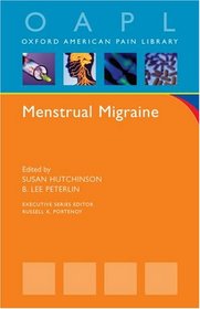Menstrual Migraine (Oxford American Pain Library)