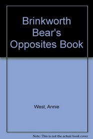Brinkworth Bear's Opposites Book