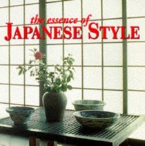 The Essence of Japanese Style (The Essence of Style)